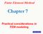 Finite Element Method. Chapter 7. Practical considerations in FEM modeling