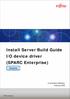 Install Server Build Guide I/O device driver (SPARC Enterprise) C120-E443-07ENZ2(A) February SPARC Enterprise