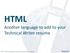 HTML. Another language to add to your Technical Writer resume