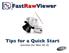 Index. FastRawViewer: Tips for a Quick Start. Getting familiar with the FRV Tools and Features. How to Customize FastRawViewer...