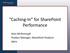 Caching-In for SharePoint Performance. Sean McDonough Product Manager, SharePoint Products Idera