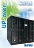 Modular High Power UPS for large data centres Hot scalable up to 2.67 MW Ultimate scalability and flexibility
