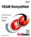 VSAM Demystified. ibm.com/redbooks. Understand VSAM architecture. Manage VSAM data. Improve VSAM performance