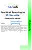Practical Training in. IT-Security. Information gathering. - Experiment manual - Tasks. B.Sc. BG 24 M.Sc. AI MN 1 M.Sc. EB 10