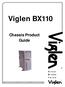 Viglen BX110. Chassis Product Guide. G r e a t Minds T h i n k C O M P U T E R S N E T W O R K S S O L U T I O N S