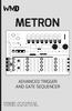 METRON ADVANCED TRIGGER AND GATE SEQUENCER USER MANUAL