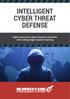 INTELLIGENT CYBER THREAT DEFENSE. Fight tomorrow s cyber threats in real time with cutting edge machine learning