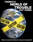 THERE S A WORLD OF TROUBLE OUT THERE. Where can you find solutions to help you be prepared?