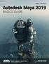 Autodesk Maya 2019 BASICS GUIDE