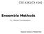 CSE 6242/CX Ensemble Methods. Or, Model Combination. Based on lecture by Parikshit Ram