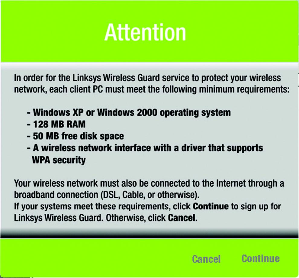 1. After clicking on Linksy Wireless Guard for your security selection, this screen will appear. Before you continue with the setup, make sure your computer meets the following requirements.