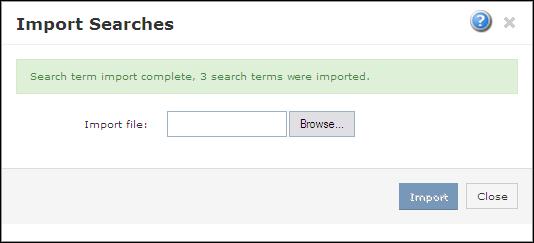 Early Data Analyzer Web 141 8. Click the Close button close the Import Searches dialog box.