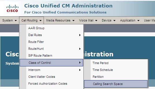 Create Calling Search Space A CUCM calling search space is an ordered list of route partitions.