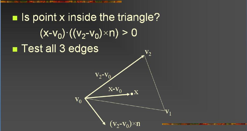 10 Review [6]: Segment vs. Triangle Point Test Adapted from slides 2004 2005 S.