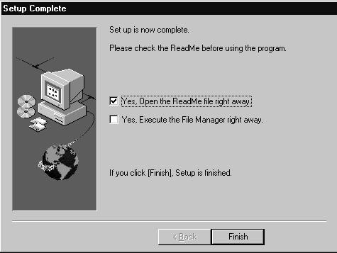2 INSTALLATION PROCEDURE 2.9 Completing Setup When copy is completed, the Setup Complete window appears.