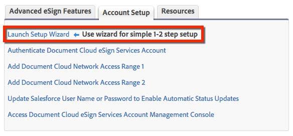 1. Select Adobe Document Cloud from the Force.com App Menu at the far right then click the esign Services Admin tab to launch the Setup Wizard.