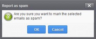 An alert will be displayed to confirm selected email as spam. Click 'OK' to confirm.
