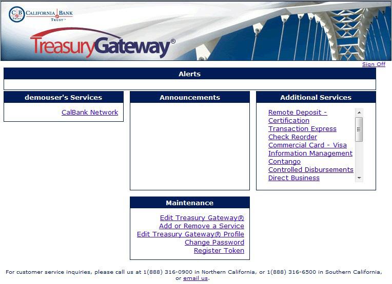 Landing Page After entering your unique Treasury Gateway Username and password, and entering your RSA SecurID tokencode, or correctly answering your Challenge Question, the Treasury Gateway Landing