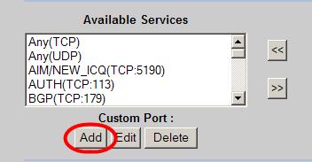 Editing Custom Ports If the required service for the Firewall rule in the Available Services list is not present,
