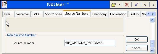At the bottom of the Details Pane, the Source Number field will appear. Enter SIP_OPTIONS_PERIOD=X, where X is the desired value in minutes. Click OK.