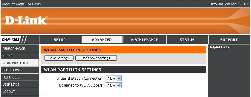 WLAN Partition Internal Station Connection The default value is "allow" which allows stations to inter-communicate by connecting to target AP.