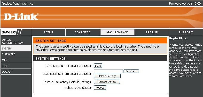 System Save Settings to Local Hard Drive: Load Settings from Local Hard Drive: Restore to Factory Default Settings: Use this option to save the current access point configuration settings to a file