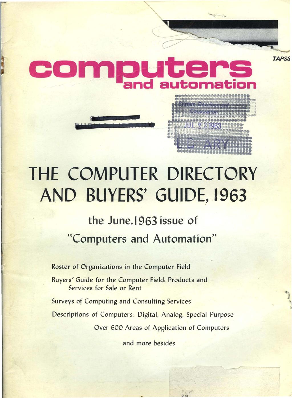 I) CD TAPSS THE COMPUTER DIRECTORY AND BUYERS' GUIDE, 1963 the June, 1963 issue of HComputers and Automation" Roster of Organizations in the Computer Field Buyers' Guide for the Computer Field: