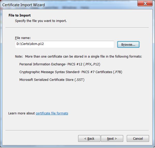 Section 4 Client Certificate Authentication Installing a user certificate on a client node 6. Click Browse and enter *.*, *.p12 or *.