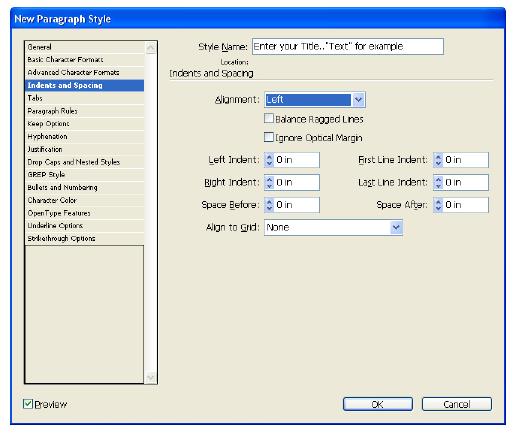 2. A dialog box appears to name the style and specify your settings. The new style can be based on a standard paragraph option or an existing style that you ve created. color, or more. 3.