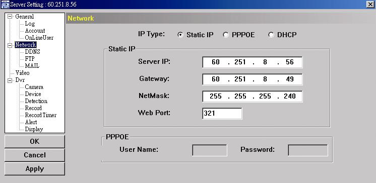 DVR AND NETWORK SETUP 3.2.2 Network Configuration Click (Miscellaneous Control) (Server Setting) Network. In Network and its sub-menu, DDNS, you can set the DVR network configuration.