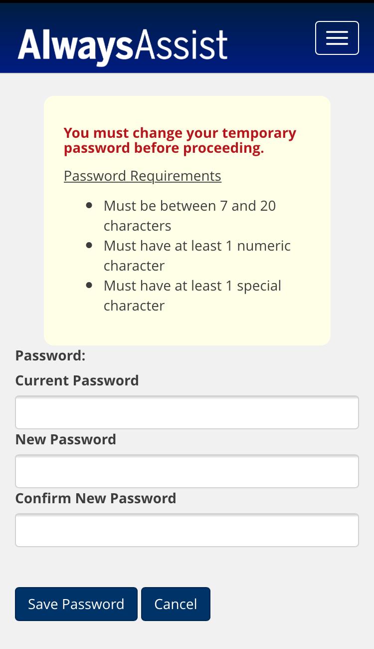 Change Password Screen: Enter the current password into the Current Password box. Enter desired password into both the New Password box and the Confirm New Password box.