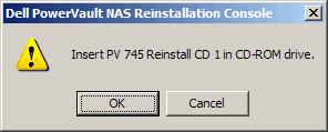 Reinstallation Console 3. Click Begin Setup. NOTE: Some PowerVault 745N systems ship with three Reinstallation CDs, while others include four Reinstallation CDs.