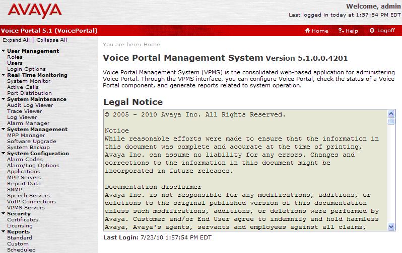 4. Configure Avaya Voice Portal This section covers the administration of Voice Portal. The following Voice Portal configuration steps will be covered: Configuring an H.