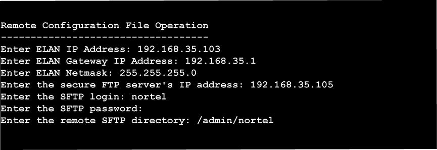 Upgrading Nortel Linux base 61 Figure 44 Remote Configuration File Operation window Press Enter to continue.