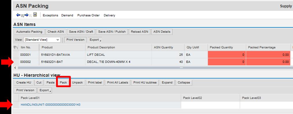 This process generates a HU in the Pack Level column to be matched with your Product in the ASN Items ribbon.