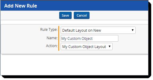 The field chices are: Default Layut n New - determines which layut displays when a user creates a new custm bject. Name - the designatin used t identify the rule.