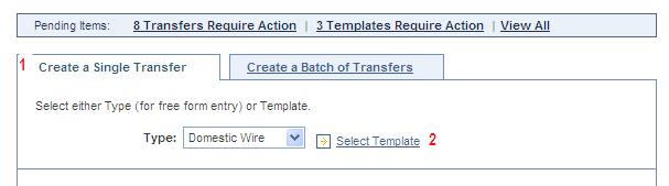 Creating a wire transfer using templates Click Create a Single Transfer tab. Click Select Template link to display the Template Search screen.