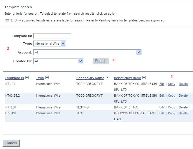In the Template Search screen, enter information into one or more of the listed search criteria: Template ID: Enter all or a portion of the template ID name or leave blank for All.