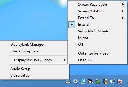 2.4 Display Configuration When USB 3.0 Docking Station is attached, an icon appears in the taskbar. This gives you access to the DiaplayLink manager menu.