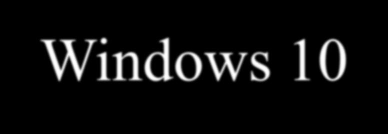 Windows 10 Hardware and Software Presented by: