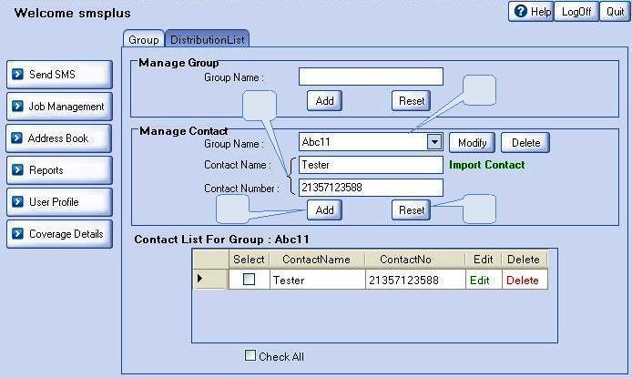 6.1.4 Add Single Contact: This section will explain the process for adding single contact. Existing mobile number will not be allowed to be saved in the same group. 2 1 3 4 5 1. Select the group.