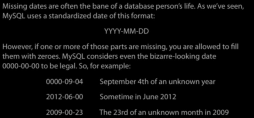 Zero-Filled Dates Missing dates are often the bane of a database person s life.