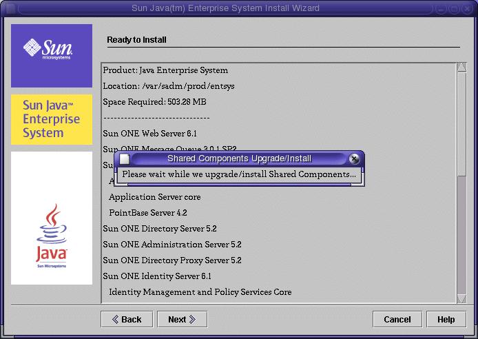Installing the Components Figure 2-14 Shared Components Upgrade Message TIP To see what is being installed, review log files in the /var/sadm/install/logs directory. 2. When the installer finishes upgrading shared components, it displays the Product Registration page.