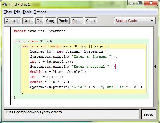 Third Program. Create a class, named Third, and enter this code. Compile it and run the program (by right-clicking the icon and calling the main method). If you enter 4 for the integer and 8.