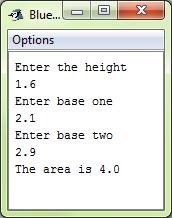 System.out.println( "Enter the width " ); int width =.nextint(); int area = int perimeter = System.out.println( "The area is " + area ); System.out.println( "The perimeter is " + perimeter ); Here s what your program should display if the user enters 5 and 11.