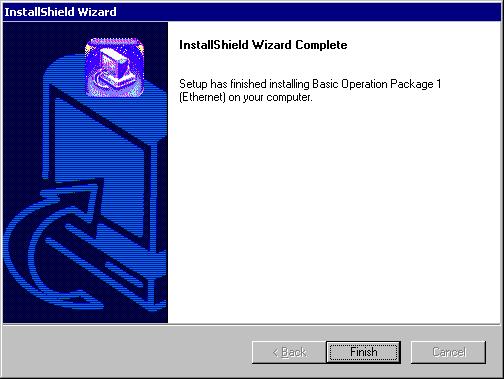 1.SETUP B-63734EN/01 5-9 When the file copy operation terminates, the [InstallShield Wizard Complete] screen appears. 5-10 Click the <Finish> button.