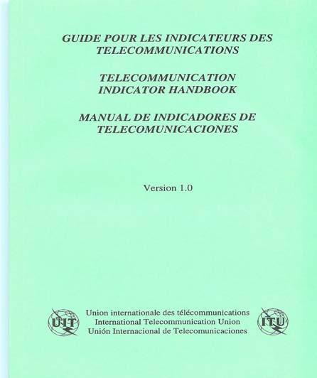 Background ITU Constitution, Article 1, Provision 18: Collect and publish information concerning telecommunication matters ITU published Yearbook of Statistics based on Telecommunication Handbook