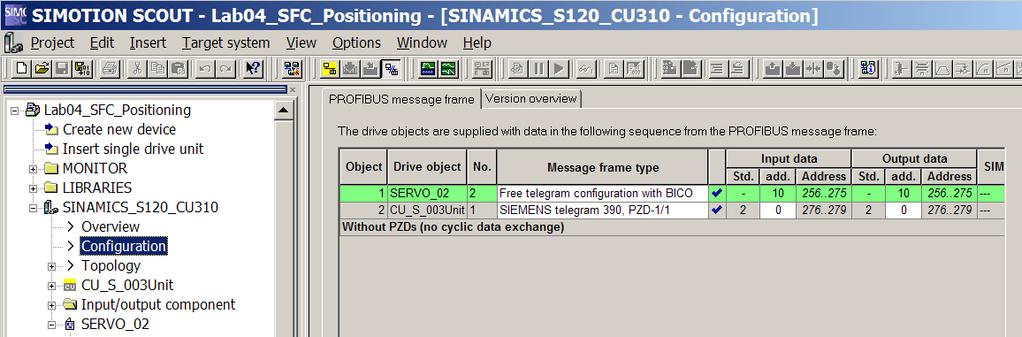 SINAMICS S120 CU310 DP - Workshop Lab #04 Positioning (traversing & midi) from S7 PLC using DriveES blocks and HMI The SERVO drive PROFIBUS message telegram is configured for a 10 word (20 byte)