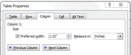 Resize and align a row, column or cell Besides the Table tab, the Table Properties box has three other tabs for formatting columns, rows, and cells.
