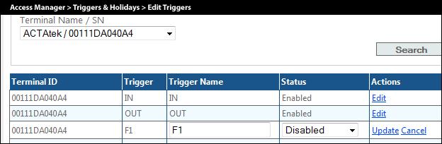 4.9 Edit Triggers Make changes to the trigger name/value for an individual ACTAtek terminal by clicking Edit for the corresponding trigger and terminal ID you wish to edit.